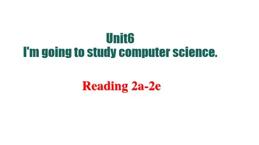 I'm going to study computer science Section B 课件