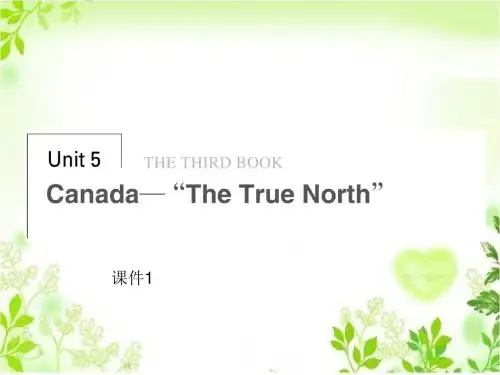 Unit 5 Canada -“The True North” 课件3-优质公开课-人教高中必修3精品
