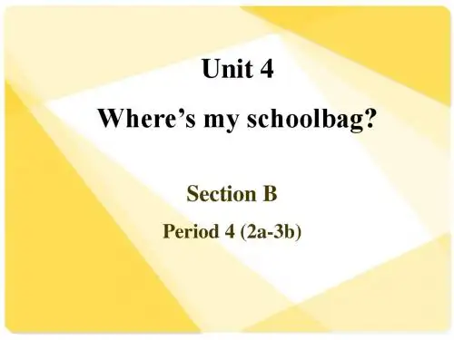 Unit 4 Where’s my schoolbag公开课课件