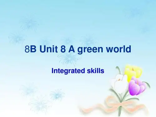牛津译林版八年级英语下册 8B unit8 A green world Integrated skills课件