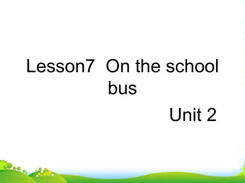新冀教版六年级英语上册《Lesson 7 On the School Bus》优课件