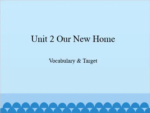 Unit 2 Our New Home