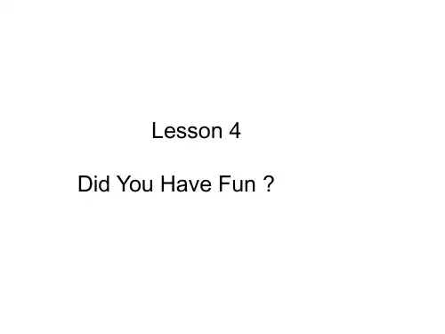 六年级英语下册课件-Lesson 4 Did You Have Fun（16）-冀教版