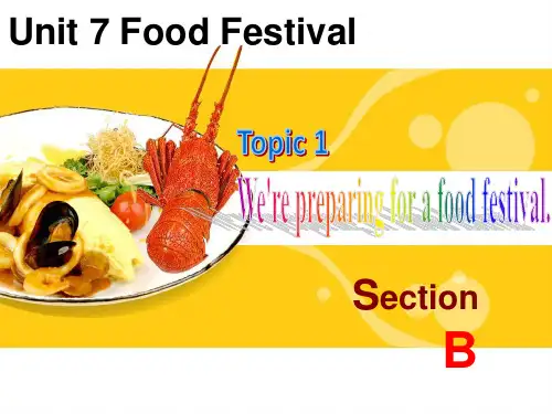 仁爱版八年级英语下册课件：Unit7 Topic1 We're preparing for a food festival.Section B