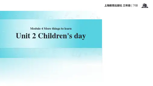 三年级下册英语课件-Module 4 Unit 2 Children's day｜牛津上海版(共24张PPT)