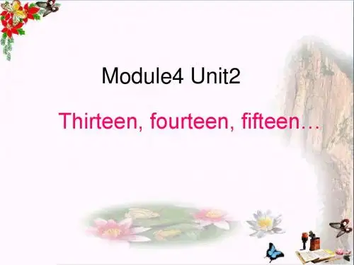 三年级英语下册Module4Unit2《ThirteenFourteenFifteen》 优秀课件2(新版)外研版(一起)