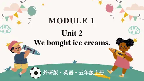 外研版三起英语五年级上册Module 1 Unit 2 We bought ice creams课件