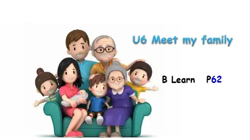 Unit6MeetmyfamilyBLearn(课件)人教PEP版英语四年级上册