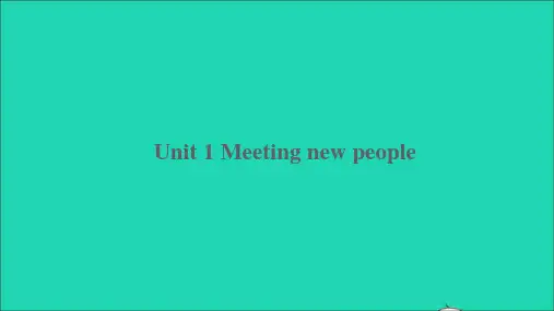 Unit 1 Meeting new people课件