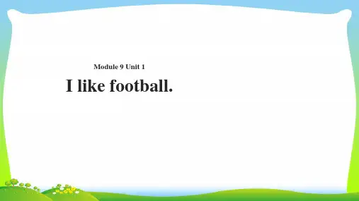 外研版一年级英语下册Module9unit1ilikefootball课件1.ppt
