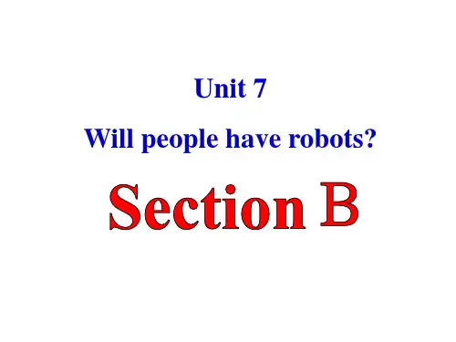 unit7Will people have robots sectionB课本作业解析