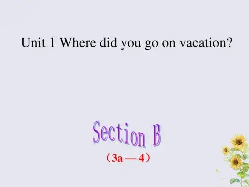 八年级英语上册Unit1Wheredidyougoonvacation(第4课时)课件(新版)人教新目标版