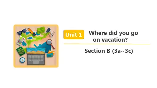  人教新目标英语八年级上 Unit 1 Section B (3a~3c) 精品课件