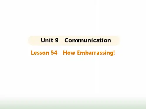 冀教版九年级英语Unit9 Lesson54 How Embarrassing!课件