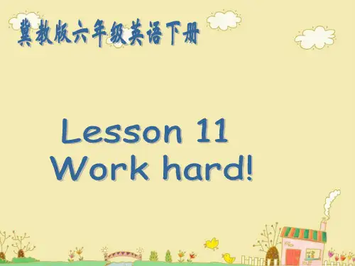 六年级下英语课件-Lesson 11 Work Hard_冀教版