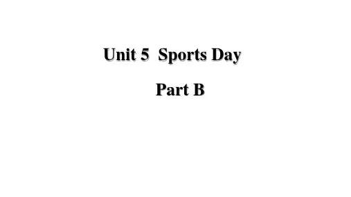 闽教版五英下精品教学课件 Unit 5 Sports Day Part B