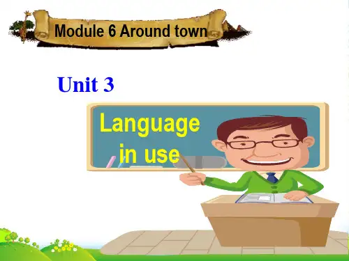 外研版七年级英语下册《Module 6 Around town Unit 3》课件
