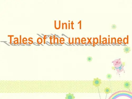 【优质课件】牛津译林版高中英语必修二Unit 1Tales of the unexplainedReading优秀课件.ppt