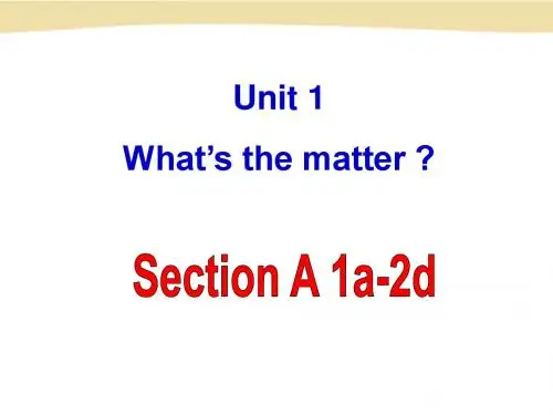 2014新版新目标英语八年级下unit_1_What's_the_matter_Section_A课件