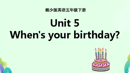 Unit5When’syourbirthday(课件)湘少版英语五年级下册(1)