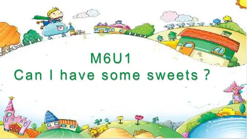Module6Unit1CanIhavesomesweets？(课件)英语四年级上册