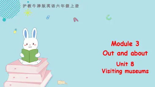 沪教牛津版小学六年级英语上册Unit 8 Visiting museums 第三课时课件