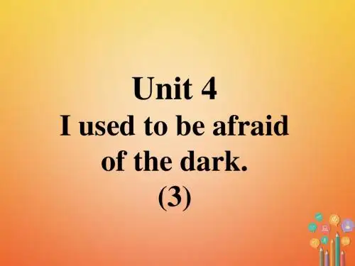 九年级英语口译精练Unit4Iusedtobeafraidofthedark(3)优秀版