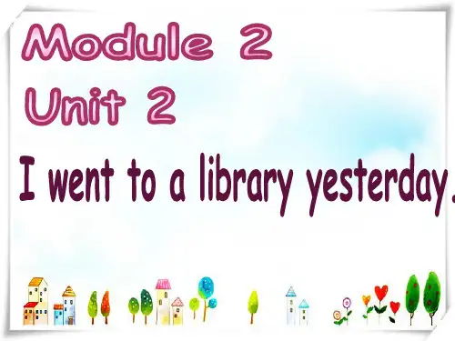外研版英语六年级上册Module 2《Unit 2 I went to a library yest