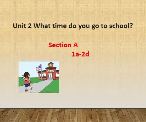 《人教版》英语七年级下册Unit2 what time do you go to school课件