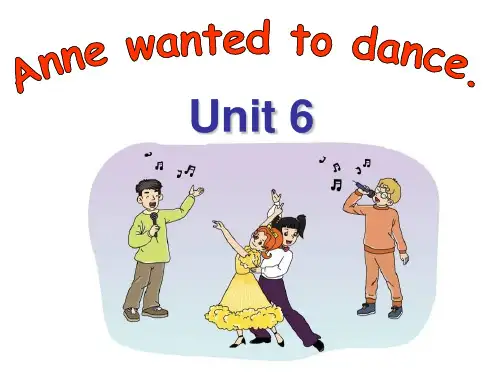 湘少版版英语六年级下Unit 6《Anne wanted to dance》ppt课件2