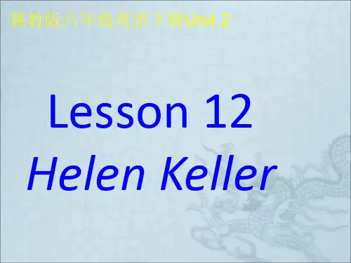 冀教版六年级英语下册Unit 2 Lesson 12 Helen Keller 课件
