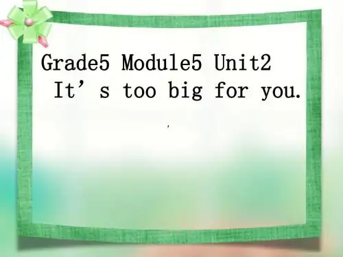 五年级英语下册Module5Unit2《It’stoobigforyou》 优秀课件6(新版)外研版(三起)