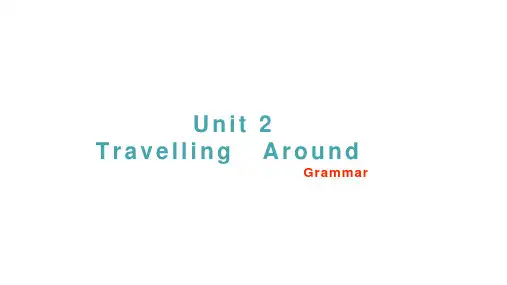 【新人教版】高一英语上册必修一同步课件Unit 2 Travelling Around (语法课件)