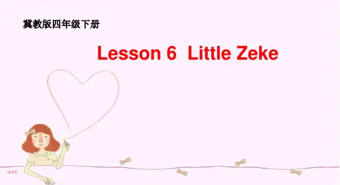 四年级下册英语课件 Unit 1 Lesson 6  Little Zeke 冀教版