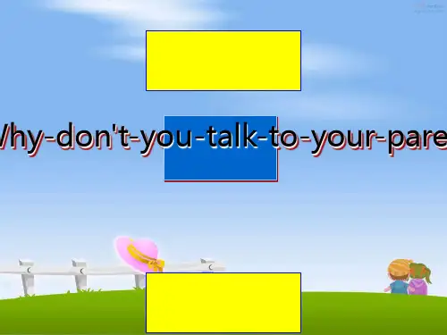 最新Unit4-Why-don't-you-talk-to-your-parents课件教学讲义pp