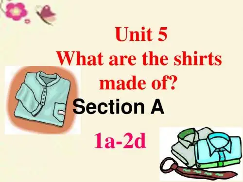【学海风暴】2016九年级英语全册 Unit 5 What are the shirts made of Section A(1a-2d)课件