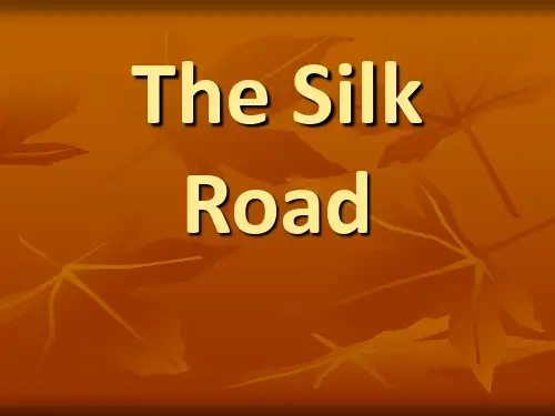 The Silk Road丝绸之路简介.ppt