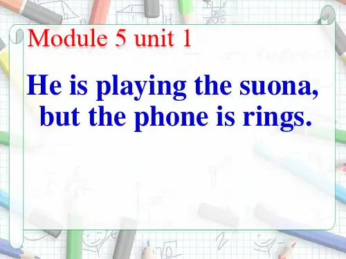 六年级下册英语Module5Unit1Heisplayingthesuona-.but-the-phone-rings