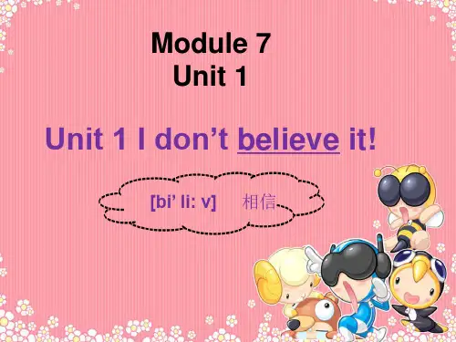 Module 7 Unit 1 I don't believe it! 课件-公开课-优质课(外研新标准版三起六上精品)