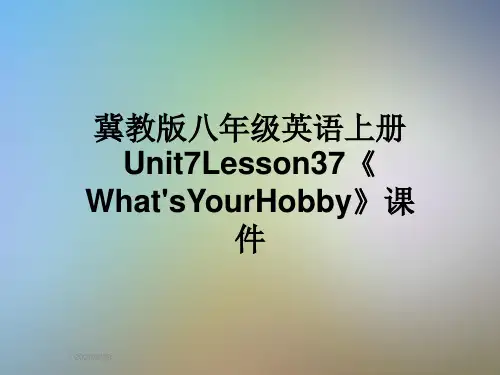 冀教版八年级英语上册Unit7Lesson37《What'sYourHobby》课件