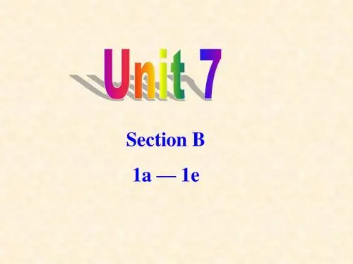 九年级英语unit7,Section B 1a-1e课件