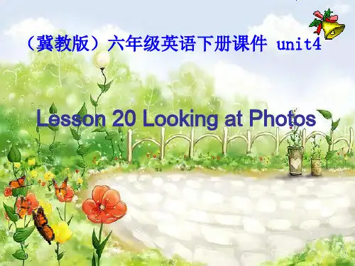 冀教版六年级英语下册Lesson 20 Looking at Photos课件