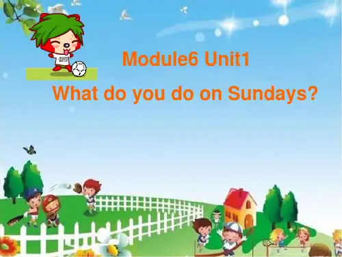 三年级下册英语课件-Module6 Unit1 What do you do on Sundays
