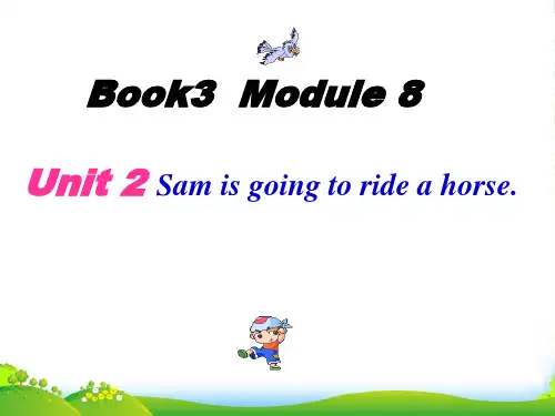 四年级英语上Module8Unit2Samisgoingtoridehorse1外研(三起)