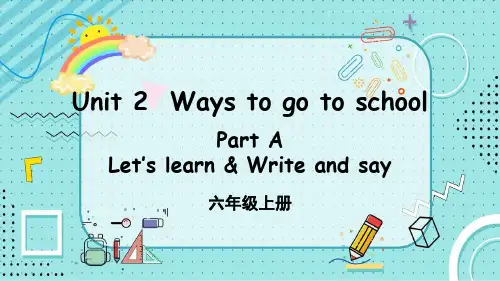 六年级英语上册《Unit-2--Ways-to-go-to-school》Part-A(第二课时)