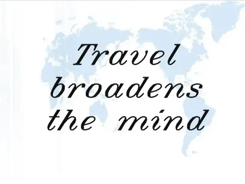 2020 高中英语 新教材 新课标 外研版 第二册 Unit 5 Understanding ideas  Travel  broadens the mind