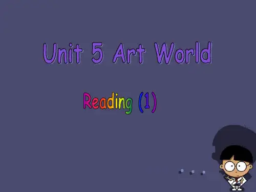 九年级英语上册 Unit 5 Art world Reading 1课件 (新版)牛津版