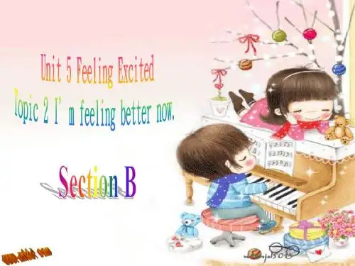 仁爱英语八年级下Unit 5 Feeling Excited Topic 2 Section  B-Unit 5 Topic 2 Section B