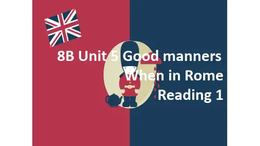 牛津译林版八下Unit5 Good manners   Reading1 课件(共20张)