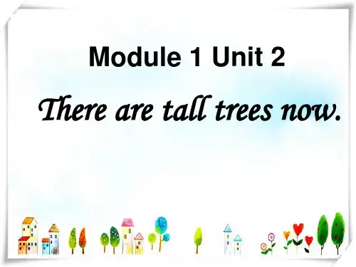 外研版(一起)五上Module 1《Unit 2 There are tall trees now》
